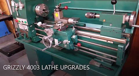 Grizzly 4003 Lathe Upgrades
