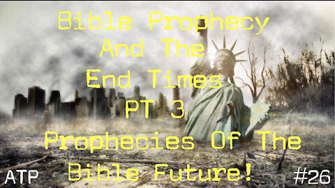 PROPHECIES OF THE BIBLE FUTURE!