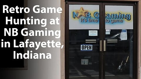 Retro Video Game Hunting at NB Gaming in Lafyette Indiana