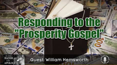 11 Nov 21, Hands on Apologetics: Responding to the Prosperity Gospels