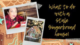 What to do with a Stale Gingerbread House