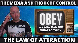 THE MEDIA AND MIND CONTROL. THE LAW OF ATTRACTION CREATE YOUR REALITY