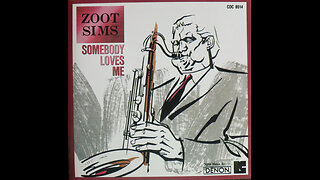 Zoot Sims - Somebody Loves Me [Complete 1989 CD Release]