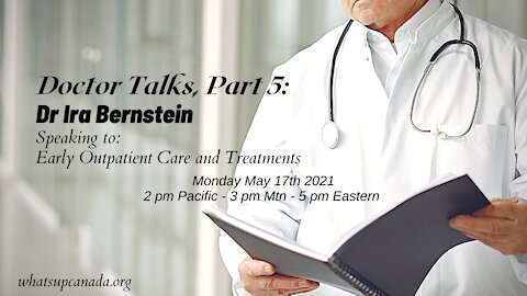Doctor Talks, Part 5: Dr Ira Bernstein Speaks to Early Outpatient Care and Treatments