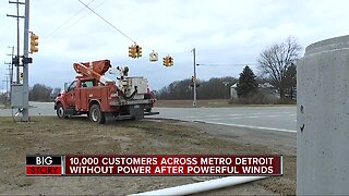 10,000 customers across metro Detroit without power after powerful winds