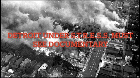 Detroit Under S.T.R.E.S.S.: Must See Documentary!