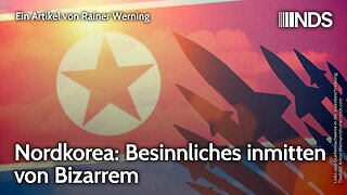 Nordkorea: Besinnliches inmitten von Bizarrem | Rainer Werning | NDS-Podcast