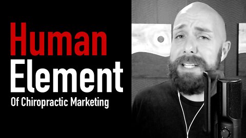 393: The Human Element Of Chiropractic Marketing