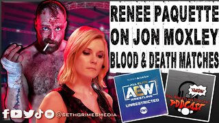 Renee Paquette on Jon Moxley Blood and Deathmatches | Clip from Pro Wrestling Podcast Podcast #aew