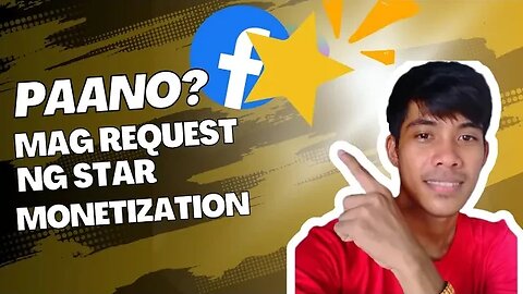 PAANO MAG REQUEST NG STAR MONETIZATION? || How to #facebook
