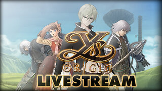 Ys Origin Episode 4 - great balls of fYre!