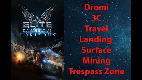 Elite Dangerous: Permit - Dromi - 3C - Travel, Landing, Surface Mining & Trespass Zone - [00083]