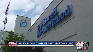 Missouri could be first state in U.S. without an abortion clinic