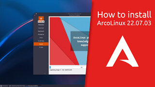 How to install ArcoLinux 22.07.03