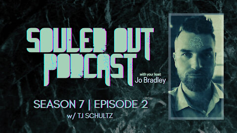 SOULED OUT - S 7: Ep 2 - KNOW YOURSELF w/ TJ Schultz