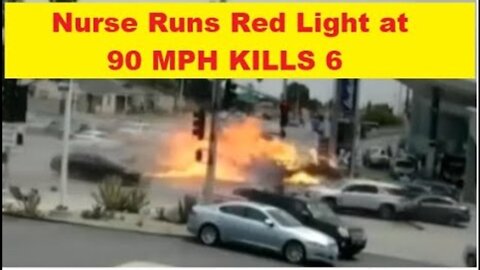 Woman Nurse Runs Red-Light At 90 Mph - Killing 6 People - She 13 Prior Accidents Some With Injurie..