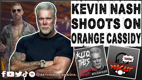Kevin Nash is a fan of Orange Cassidy | Clip from Pro Wrestling Podcast Podcast | #kliqthis #aew