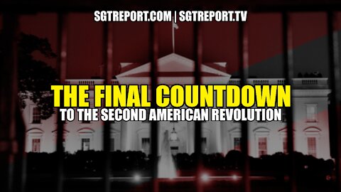 THE FINAL COUNTDOWN to the Second American Revolution