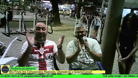 BATE PAPO: LIBERTADORES, CAMPEONATOS REGIONAIS E CONVERSANDO COM A GALERA NA RUA! - Garage #07