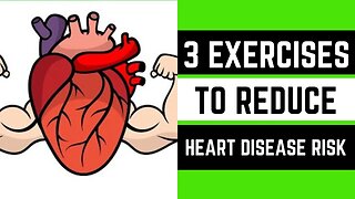 Do These 3 Exercises 5 Min Everyday to Have Less Risk Of Heart Disease