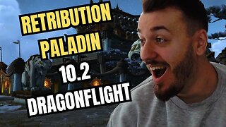 RETRIBUTION PALADIN BEST MELEE in 10.2 DRAGONFLIGHT