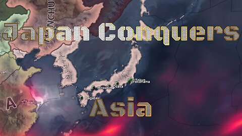 Hearts Of Iron 4 Japan Conquers asia ep 1