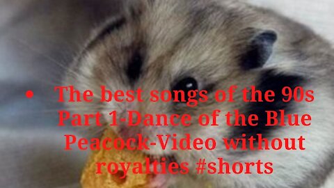 The best songs of the 90s Part 1-Dance of the Blue Peacock-Video without royalties #shorts