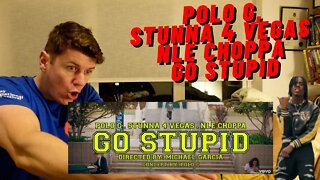 FIRST TIME LISTENING Polo G, Stunna 4 Vegas & NLE Choppa - Go Stupid((IRISH REACTION!!))