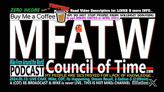 2024.05.13: LIVE CHAT, Mike, COT, Its Happening, Dream Recall, 2-Esdras-5 (2:09min)