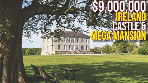 Touring $9,000,000 iReland Castle & Mega Mansion Manor House