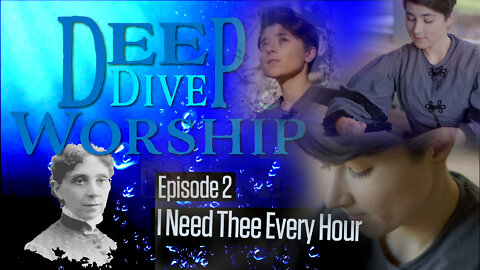 Episode 2: I Need Thee Every Hour