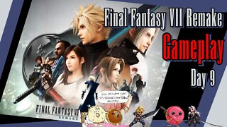 Final Fantasy 7 Remake Day 9. Lets Play Some More Almost to the END!