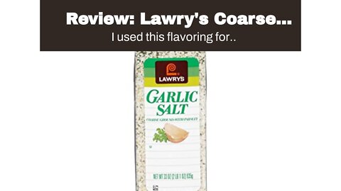 Review: Lawry's Coarse Ground Garlic Salt With Parsley, 33 oz