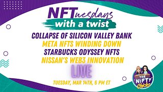 Collapse of SVBank, Meta NFTs Winding Down, Starbucks Odyssey, & Nissan's Web3 Innovation