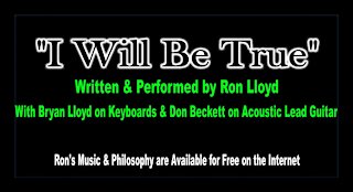 Ron Lloyd - "I Will Be True"