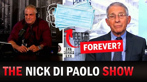 Seasonal Masks?! Nick Reacts to Latest Fauci Command… | Nick Di Paolo Show