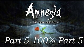 Road to 100%: Amnesia The Dark Descent P5