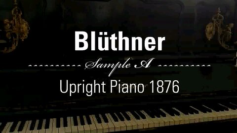 BLÜTHNER - Upright Piano 1876 - Sample A