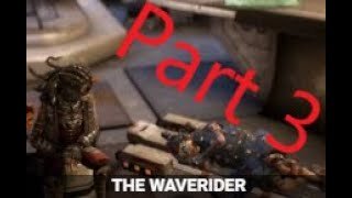 The Waverider Quest Part 3
