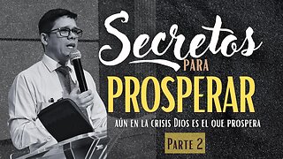 PREDICACION : SECRETOS PARA PROSPERAR PARTE 2 | Pastor. Josué Angarita