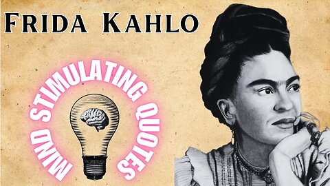 The Art of Self-Love: 10 Empowering & Inspirational Frida Kahlo Quotes To Ignite Your Artistic Soul