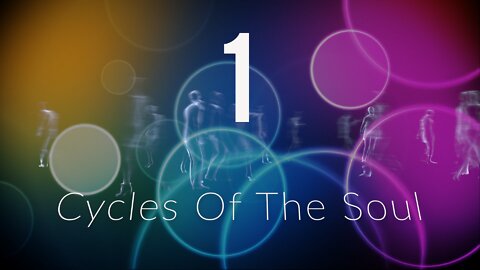 Cycles of The Soul - Session 1