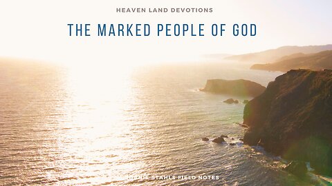 Heaven Land Devotions - The Marked People of God