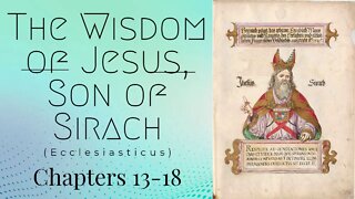 The Wisdom of Jesus, Son of Sirach - Part 3 (Chapters 13-18) with Christopher Enoch