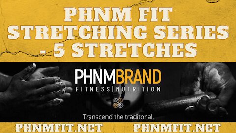 PHNM FIT Stretching Series - 5 Stretches