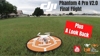 DJI Phantom 4 Pro V2.0 Final Flight Plus A Look Back