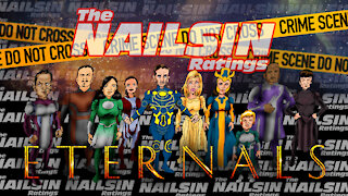 The Nailsin Ratings: The Eternals