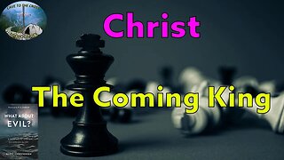 Christ The Coming King