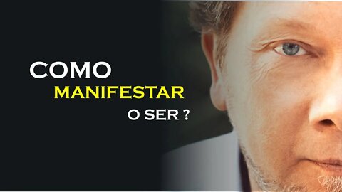 COMO MANIFESTAR O SER, ECKHART TOLLE DUBLADO