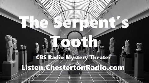 The Serpent's Tooth - CBS Radio Mystery Theater